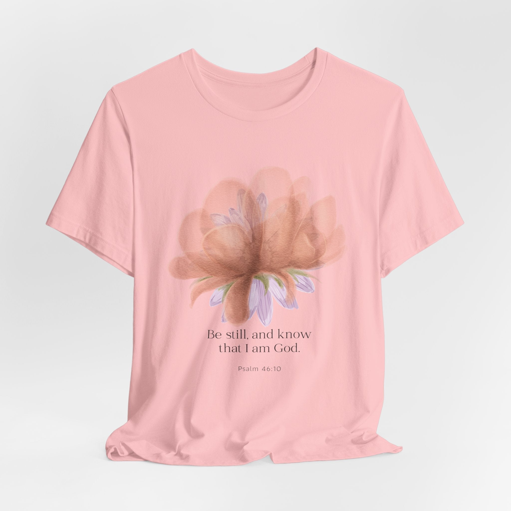 Be still and know that I am God Faith Inspired Christian T Shirt