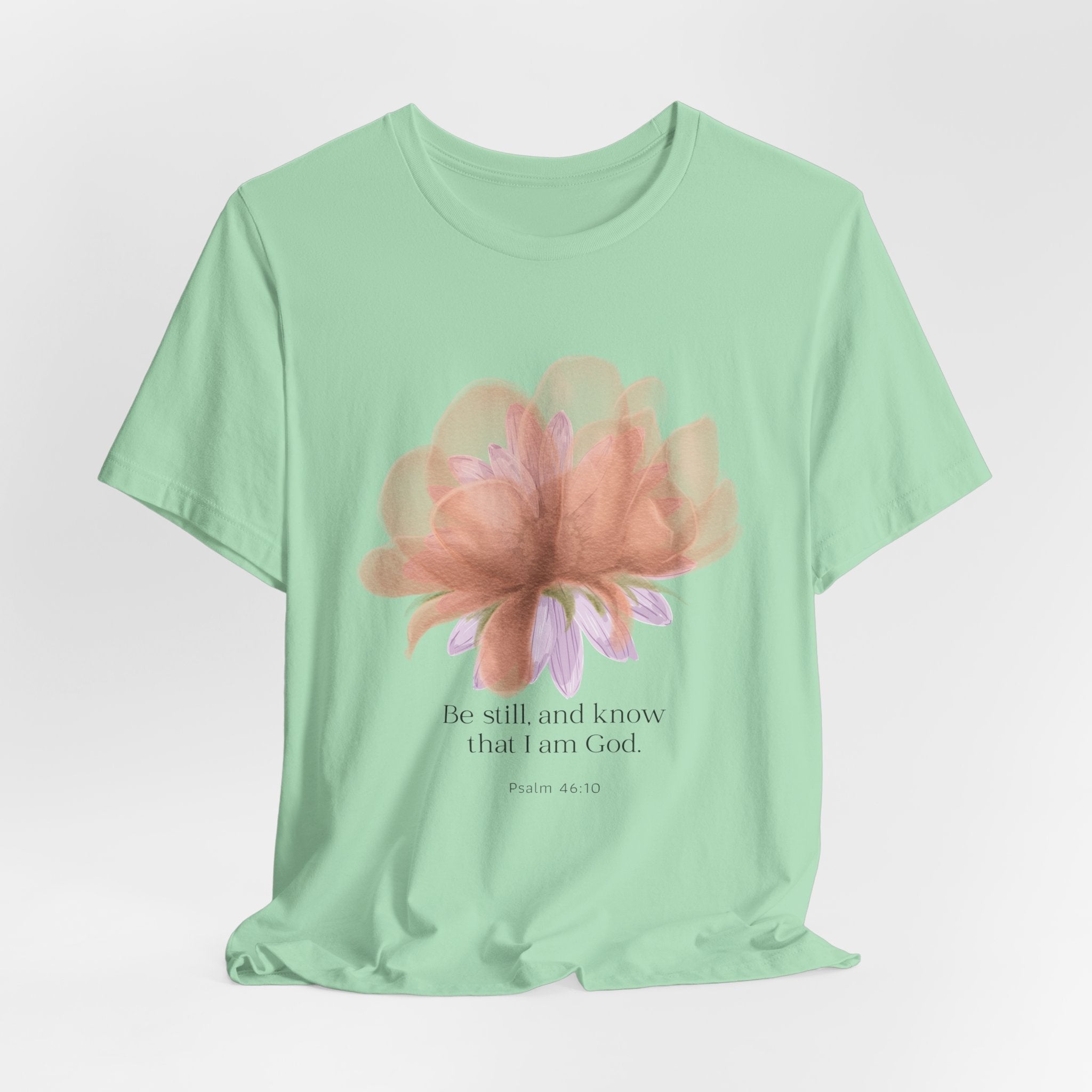 Be still and know that I am God Faith Inspired Christian T Shirt